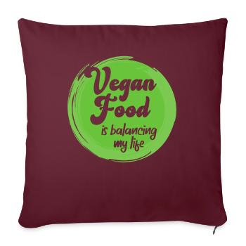 La nourriture végétalienne équilibre ma vie - Housse de coussin décorative 45 x 45 cm - bordeaux - Devant