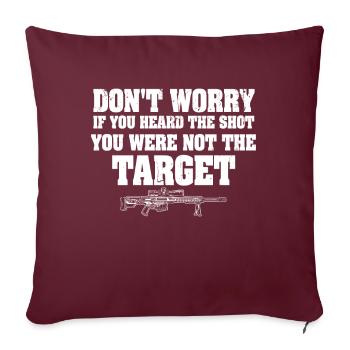Entendu le coup de feu Jamais la cible Sniper - Housse de coussin décorative 45 x 45 cm - bordeaux - Devant