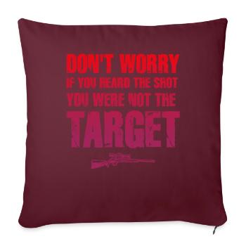 Entendu le coup de feu Jamais la cible Sniper - Housse de coussin décorative 45 x 45 cm - bordeaux - Devant