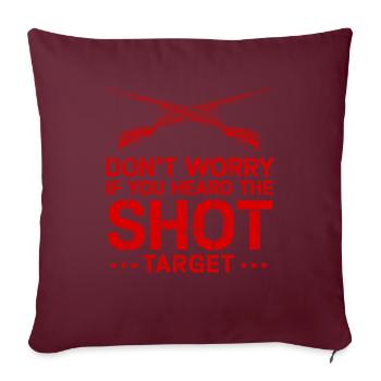 Entendu le coup de feu Jamais la cible Sniper - Housse de coussin décorative 45 x 45 cm - bordeaux - Devant
