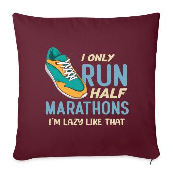 Funny Running I Only Run Half Marathons Runner - Sofakissenbezug 45 x 45 cm - Burgunderrot - Vorne
