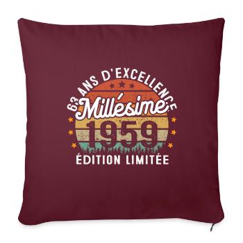 Cadeau d'anniversaire 63 Ans Millésime 1959 - Housse de coussin décorative 45 x 45 cm - bordeaux - Devant