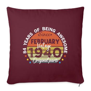 84 Years Old Made In 1940 Vintage February 1940 - Housse de coussin décorative 45 x 45 cm - bordeaux - Devant