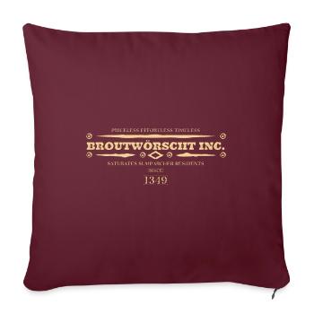 Broutwörscht Inc. since 1349 - Sofakissenbezug 45 x 45 cm - Burgunderrot - Vorne