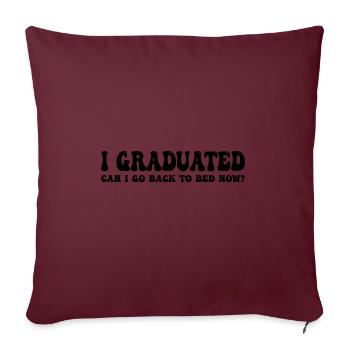 J’ai obtenu mon diplôme Puis-je retourner au lit maintenant 2023 2024 - Housse de coussin décorative 45 x 45 cm - bordeaux - Devant
