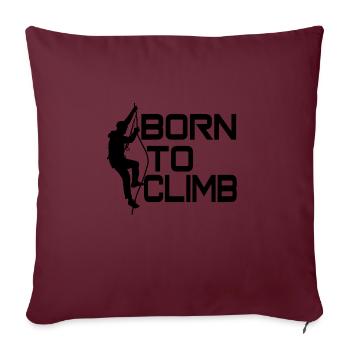 Né pour grimper, hommes femmes - Housse de coussin décorative 45 x 45 cm - bordeaux - Devant