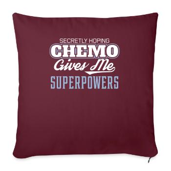 La chimio drôle en espérant le cancer me donne des super pouvoirs - Housse de coussin décorative 45 x 45 cm - bordeaux - Devant