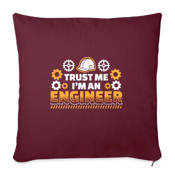 Trust me im an Engineer - Sofakissenbezug 45 x 45 cm - Burgunderrot - Vorne