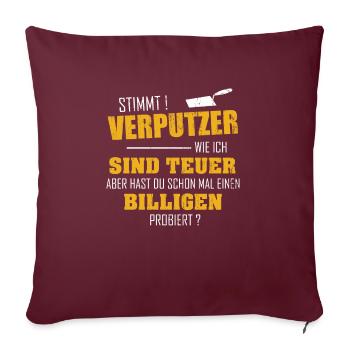 Stuckateur Gute Verputzer sind teuer Geschenk - Sofakissenbezug 45 x 45 cm - Burgunderrot - Vorne