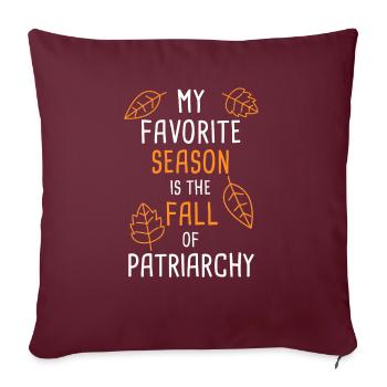 My Favorite Season Is The Fall Of Patriarchy - Housse de coussin décorative 45 x 45 cm - bordeaux - Devant