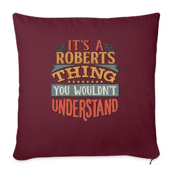 C’est une chose Roberts que vous ne comprendriez pas - - Housse de coussin décorative 45 x 45 cm - bordeaux - Devant