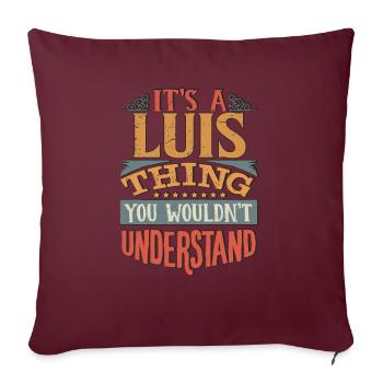 C’est une chose Que vous ne comprendriez pas - Luis - Housse de coussin décorative 45 x 45 cm - bordeaux - Devant