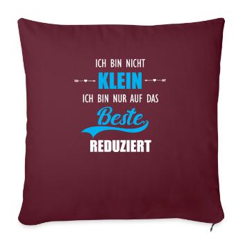 Ich bin nicht klein - Sofakissenbezug 45 x 45 cm - Burgunderrot - Vorne