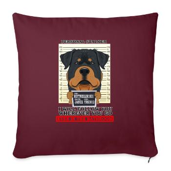 Rottweiler Personal Stalker Ill Suivez-vous - Housse de coussin décorative 45 x 45 cm - bordeaux - Devant