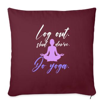 déconnexion fermer la conception de yoga pour un adepte de yoga - Housse de coussin décorative 45 x 45 cm - bordeaux - Devant