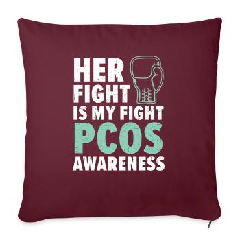 Son combat est mon combat Syndrome des ovaires polykystiques - Housse de coussin décorative 45 x 45 cm - bordeaux - Devant