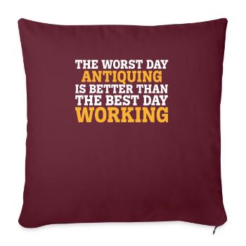 LE PIRE JOUR D’ANTIQUITÉ EST MEILLEUR QUE LE MEILLEUR DA - Housse de coussin décorative 45 x 45 cm - bordeaux - Devant