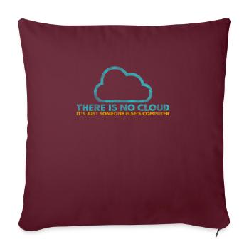 Il n’y a pas de Cloud, c’est juste celui de quelqu’un d’autre - Housse de coussin décorative 45 x 45 cm - bordeaux - Devant