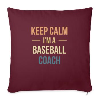 Restez calme Je suis un entraîneur de baseball - Housse de coussin décorative 45 x 45 cm - bordeaux - Devant