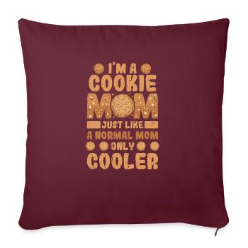 Je suis une maman cookie tout comme une maman normale seulement - Housse de coussin décorative 45 x 45 cm - bordeaux - Devant