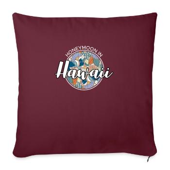 Honeymoon Flitterwochen Urlaub Shirt Hawaii - Sofakissenbezug 45 x 45 cm - Burgunderrot - Vorne
