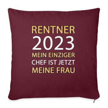Rente Frau Chef Rentner 2023 - Sofakissenbezug 45 x 45 cm - Burgunderrot - Vorne