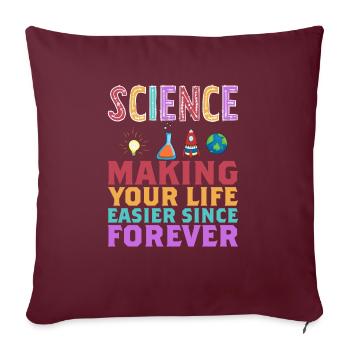 La science vous facilite la vie Drôle - Housse de coussin décorative 45 x 45 cm - bordeaux - Devant