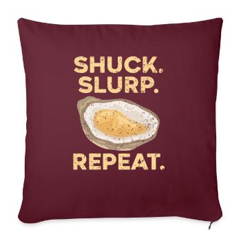 Shuck Slurp Repeat Huître Coquillage Mollusque Animal - Housse de coussin décorative 45 x 45 cm - bordeaux - Devant
