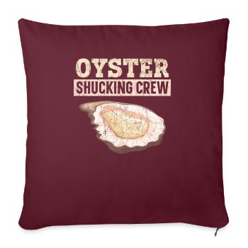 Oyster Shucking Crew Fruits de mer Mollusque coquillage - Housse de coussin décorative 45 x 45 cm - bordeaux - Devant