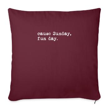 Cause Sunday Fun Day - chill - Housse de coussin décorative 45 x 45 cm - bordeaux - Devant