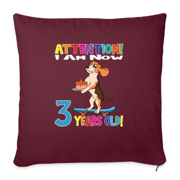 Attention au chien J’ai maintenant 3 ans - Housse de coussin décorative 45 x 45 cm - bordeaux - Devant