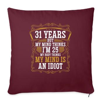 31 ans Drôle d’anniversaire Idée Humour 31 Anniversaire - Housse de coussin décorative 45 x 45 cm - bordeaux - Devant