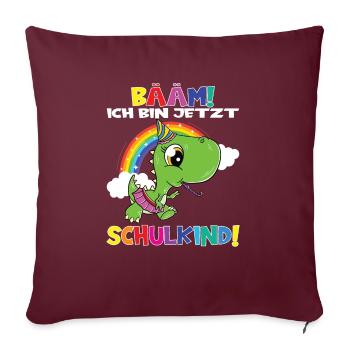 Bääm! Ich Bin Jetzt Schulkind Einschulung - Sofakissenbezug 45 x 45 cm - Burgunderrot - Vorne
