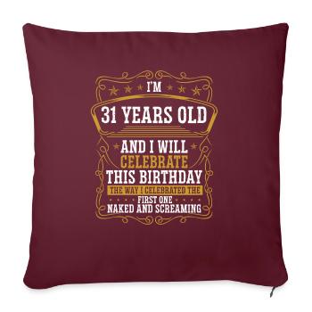 31 Anniversaire Drôle d’anniversaire Idée Humour 31 ans - Housse de coussin décorative 45 x 45 cm - bordeaux - Devant