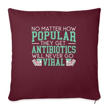 Antibiotika werden niemals viraler Apotheker gehen - Sofakissenbezug 45 x 45 cm - Burgunderrot - Vorne