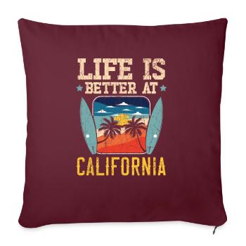La vie est meilleure en Californie Amérique Californienne - Housse de coussin décorative 45 x 45 cm - bordeaux - Devant