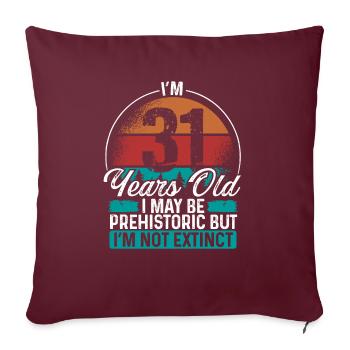 31 Idée d’anniversaire Hommes Anniversaires Drôle 31 ans - Housse de coussin décorative 45 x 45 cm - bordeaux - Devant