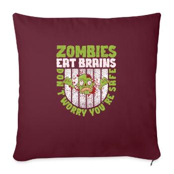 Halloween Zombie Zombies fressen Gehirne Keine - Sofakissenbezug 45 x 45 cm - Burgunderrot - Vorne