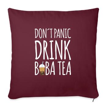 Dont Panik Drink Boba Tea Shirt Geschenk Bubble - Sofakissenbezug 45 x 45 cm - Burgunderrot - Vorne