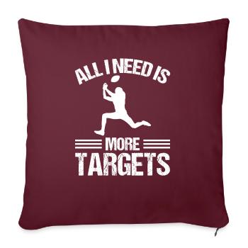 Wide Receiver All I need is more Targets Football - Sofakissenbezug 45 x 45 cm - Burgunderrot - Vorne