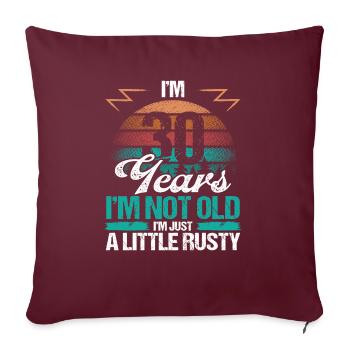 Idée d’anniversaire 30 pour hommes Rusty 30 Year Old Humor - Housse de coussin décorative 45 x 45 cm - bordeaux - Devant