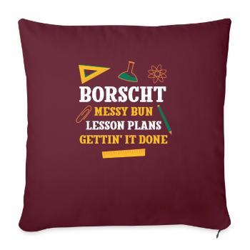 Borscht Messy Bun Lesson Plans Funny Teacher - Sofakissenbezug 45 x 45 cm - Burgunderrot - Vorne