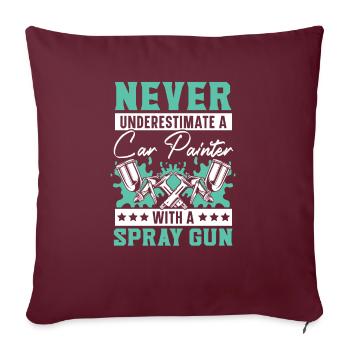 Ne sous-estimez jamais un peintre automobile avec un pistolet de pulvérisation - Housse de coussin décorative 45 x 45 cm - bordeaux - Devant