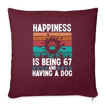 67 Year Old Happiness Dog Dad 67 Birthday Dog Mom - Sofakissenbezug 45 x 45 cm - Burgunderrot - Vorne