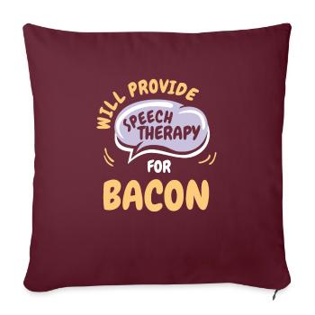Fournir une orthophonie pour la parole drôle de bacon - Housse de coussin décorative 45 x 45 cm - bordeaux - Devant