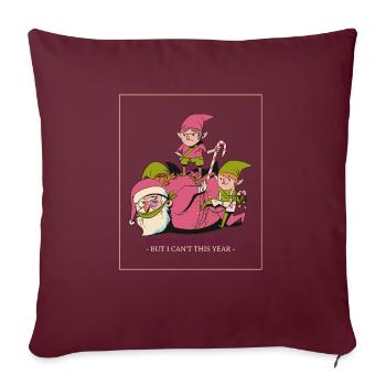 Ironic Santa Elf Christmas It's your Birthday but - Sofakissenbezug 45 x 45 cm - Burgunderrot - Vorne