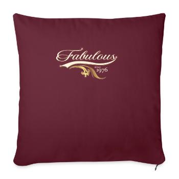 Fabulous since 1976 - Frauen Geburtstags - Sofakissenbezug 45 x 45 cm - Burgunderrot - Vorne