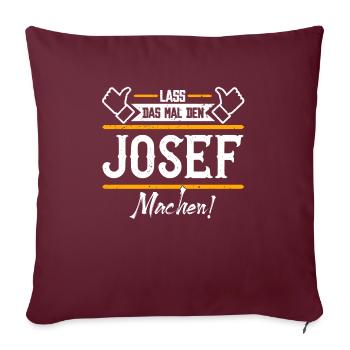 Josef Geschenkidee Geschenk Geburtstag - Sofakissenbezug 45 x 45 cm - Burgunderrot - Vorne