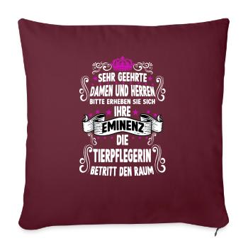 Tierpflegerin T witzig Spruch Motiv Tierpflegerin - Sofakissenbezug 45 x 45 cm - Burgunderrot - Vorne