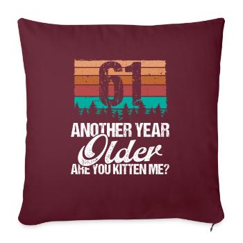 61 Year Old Funny Cat Lover Humor Kitten Me Idea - Sofakissenbezug 45 x 45 cm - Burgunderrot - Vorne
